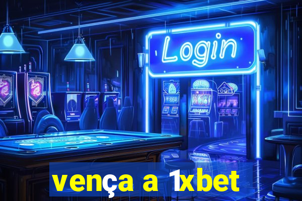 vença a 1xbet